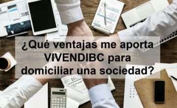 Qué ventajas me aporta VIVENDIBC para domiciliar una sociedad